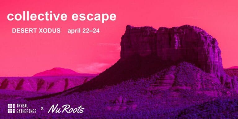 NuRoots & Trybal | Collective Escape ’22 | DESERT XODUS