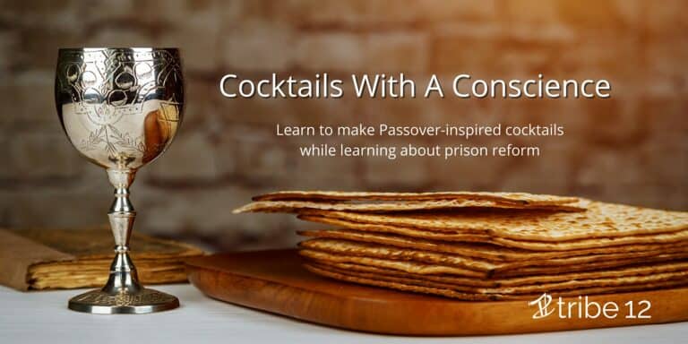 Cocktails With A Conscience: Passover & Prison Reform