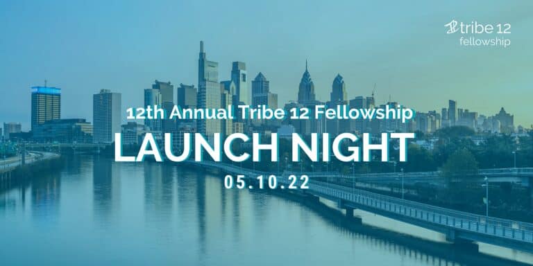 12th Annual Tribe 12 Fellowship Launch Night