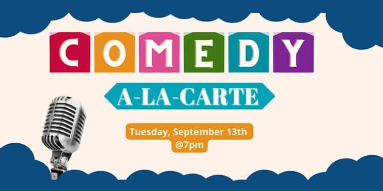 Comedy a-la-carte: A taste of Improv, Writing, and More!