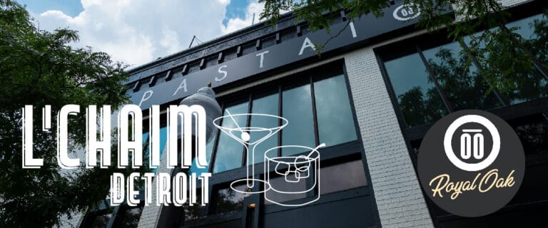 L’Chaim Detroit at Pastaio