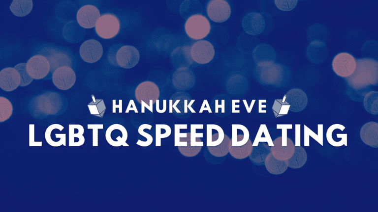 LGBTQ ‘Hanukkah Eve’ Speed Dating