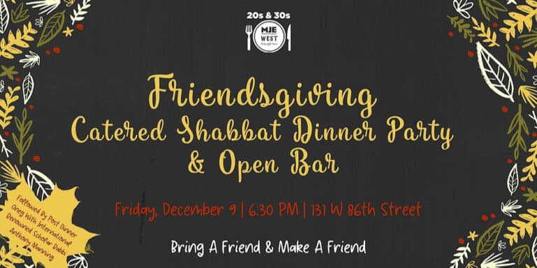 MJE Friendsgiving Catered Shabbat Dinner Party & Open Bar