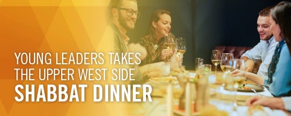 Young Leaders Takes the Upper West Side – Shabbat Dinner with UJA & JC