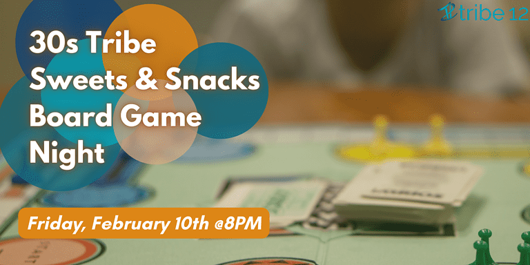 30s Tribe: Sweets and Snacks Board Game Night