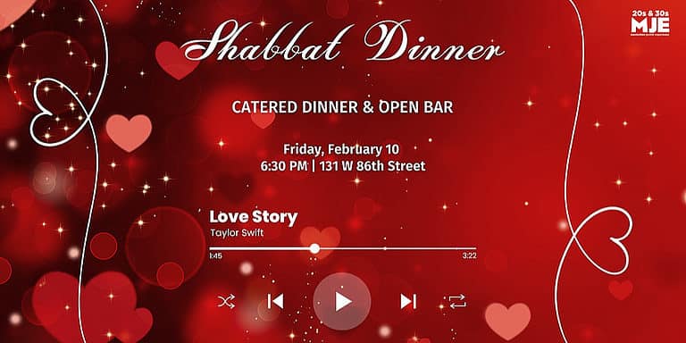 MJE Love Story Shabbat Dinner & Open Bar