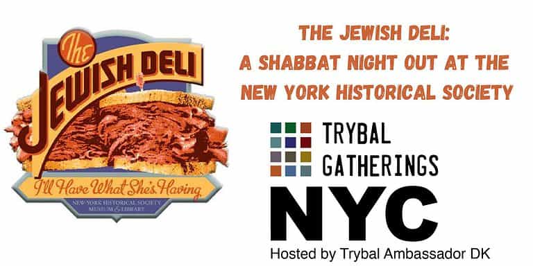 The Jewish Deli: A Shabbat Night Out at the NY Historical Society