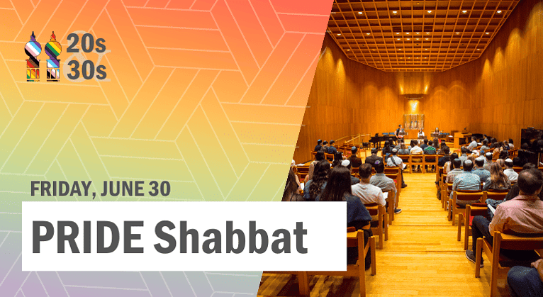 20s & 30s: Shabbat Service and Dinner in Honor of PRIDE