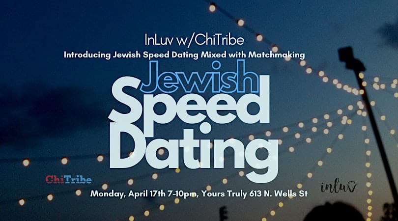 Inluv w/ ChiTribe: Introducing Jewish Speed Dating Mixed with Matchmaking