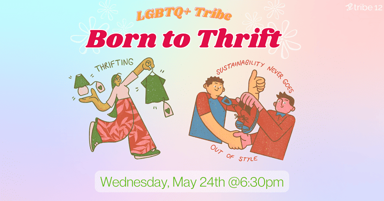 LGBTQ+ Tribe Born to Thrift