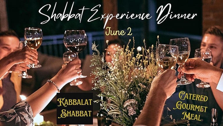 Shabbat Experience Dinner Friday June 2