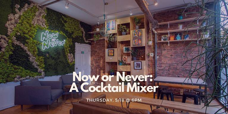 Now or Never: A Cocktail Mixer (highlighting Korean soju & makgeoli cocktails)