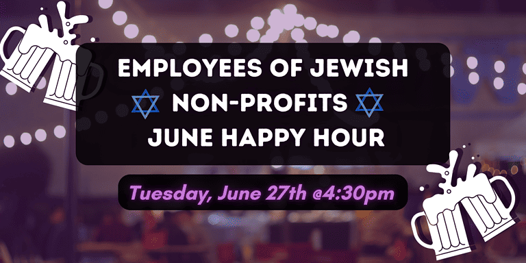 Employees of Jewish Non Profit June Happy Hour