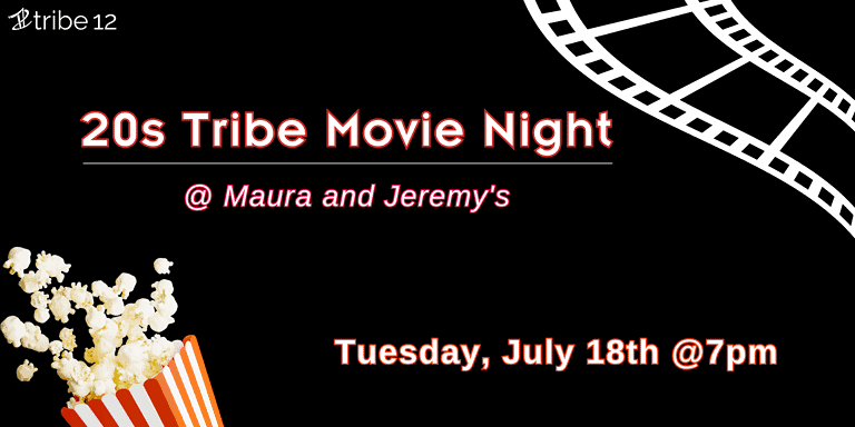 20s Tribe Movie Night at Maura and Jeremy’s