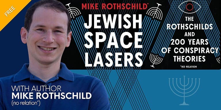 Jewish Space Lasers, Conspiracy Theories, and Antisemitism