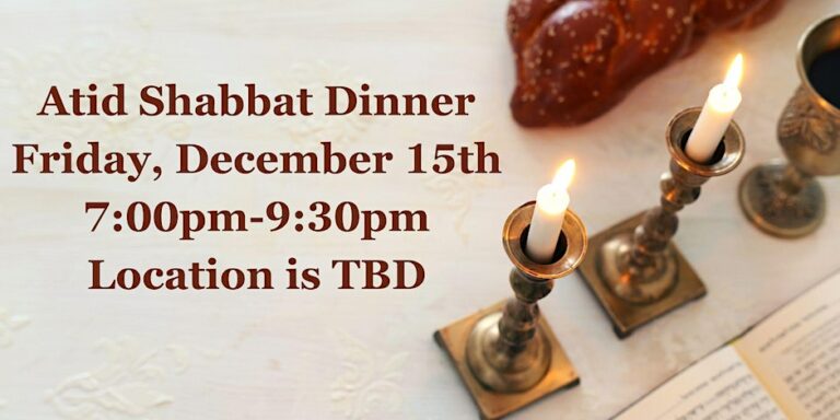 Atid Shabbat Dinner and Learning