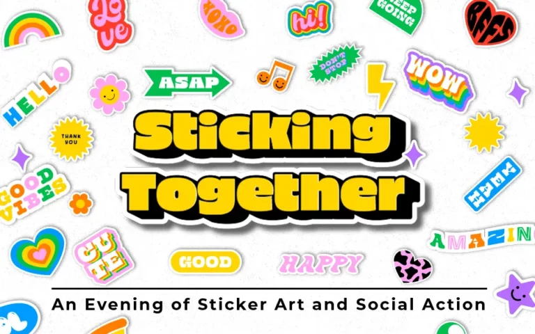 Sticking Together An Evening of Sticker Art and Social Action
