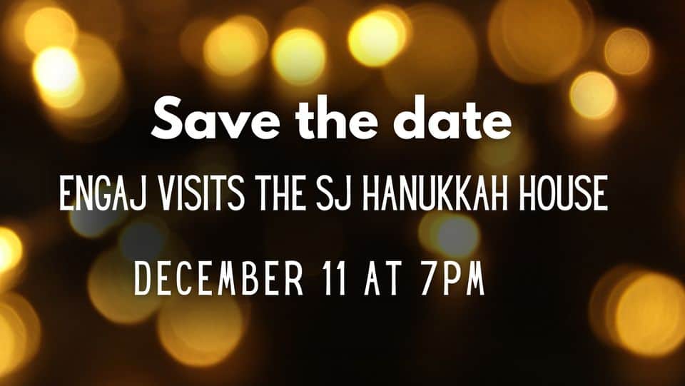 ENGAJ goes to the SJ Hanukkah House