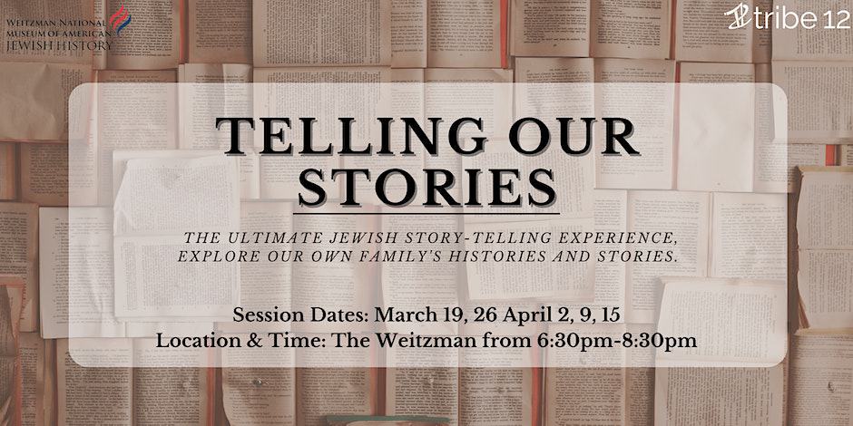 Telling Our Stories: The Ultimate Jewish Story-Telling Experience