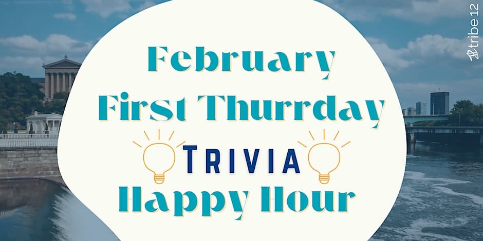 February First Thursday Trivia Happy Hour