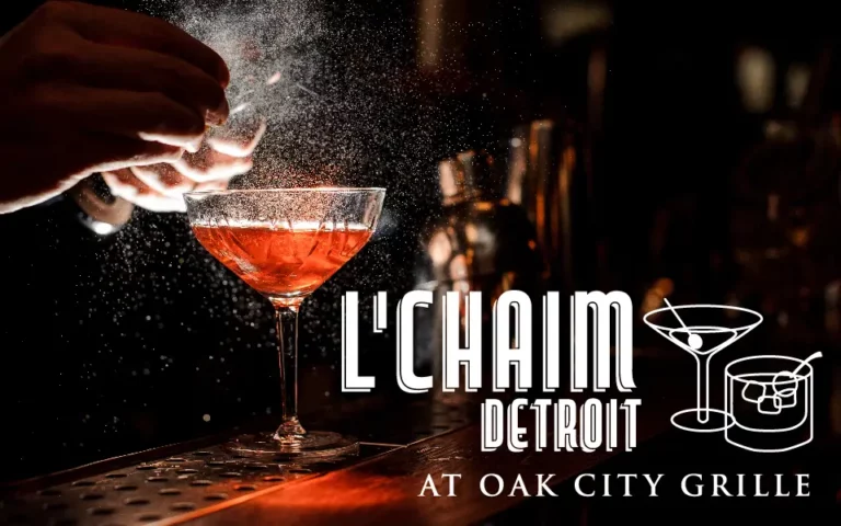 L'Chaim Detroit at Oak City Grille