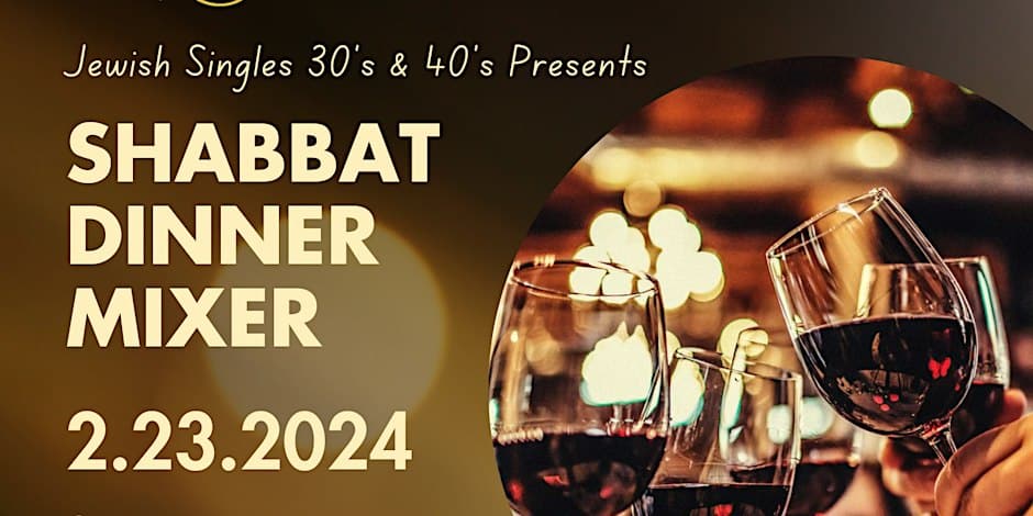 Shabbat Dinner for Jewish Singles 30's & 40's