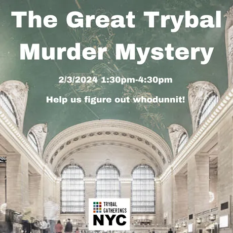 The Great Trybal Murder Mystery!