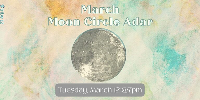 3.12.24 March Moon Circle Adar