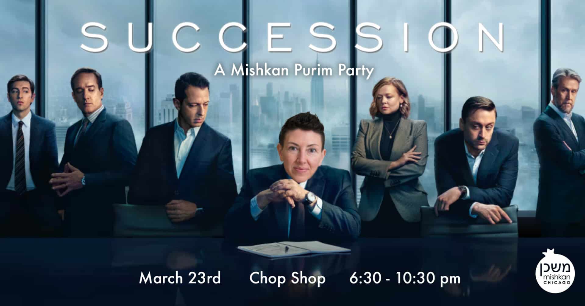 Succession 5784: A Mishkan Chicago Purim Party