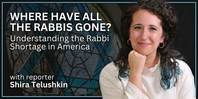 Where Have All the Rabbis Gone? Understanding the Rabbi Shortage in America