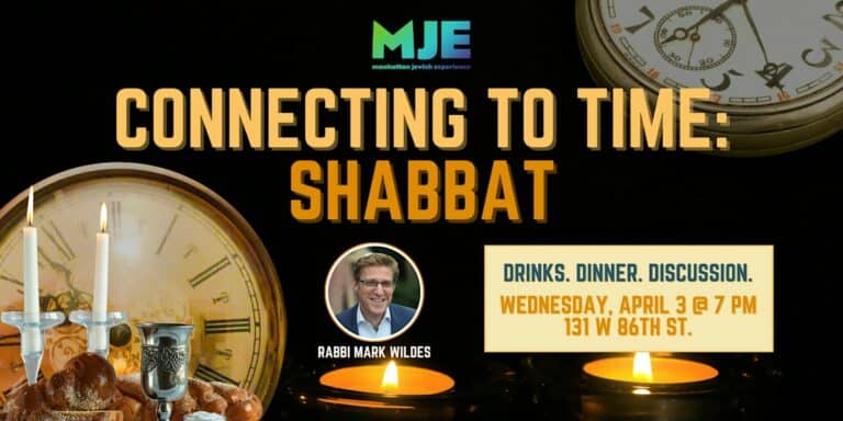 Connecting To Time: Shabbat | With Rabbi Mark Wildes | YJPs 20s & 30s