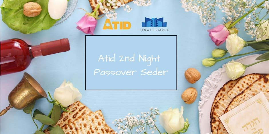 Atid Annual Second Night Passover Seder