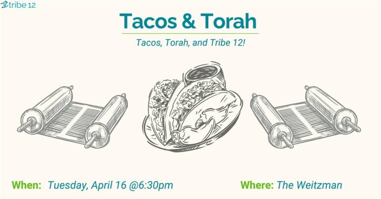 4.16.24 Tacos and Torah: Tacos, Torah, and Tribe 12