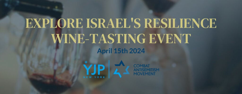 Explore Israel's Resilience: Wine-Tasting Event with Combat Antisemitism Movement (CAM)