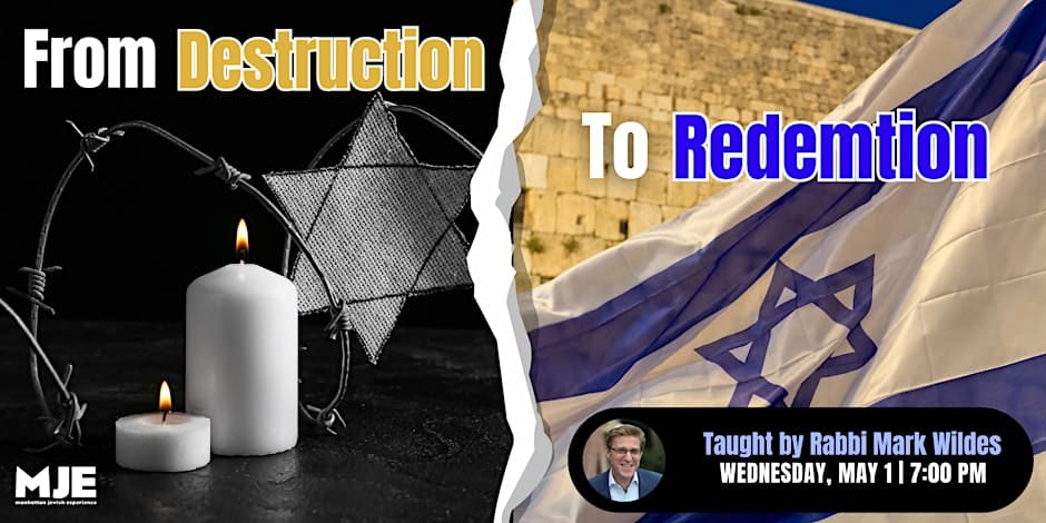 From Destruction To Redemption | With Rabbi Wildes | Class + Dinner YJP's