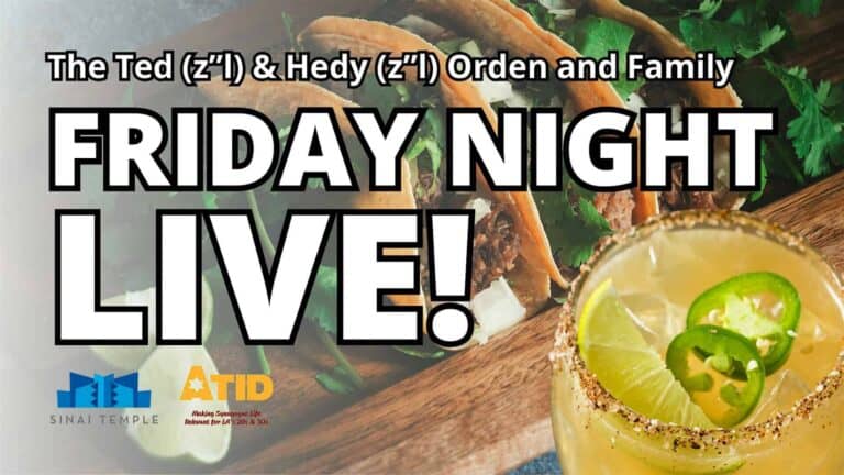 The Ted (z”l) & Hedy (z”l) Orden and Family Friday Night Live in June!