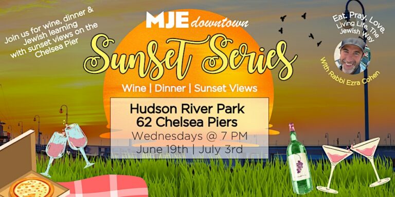 MJE Downtown | Sunset Series with Rabbi Ezra | Wine, Dinner & Learning