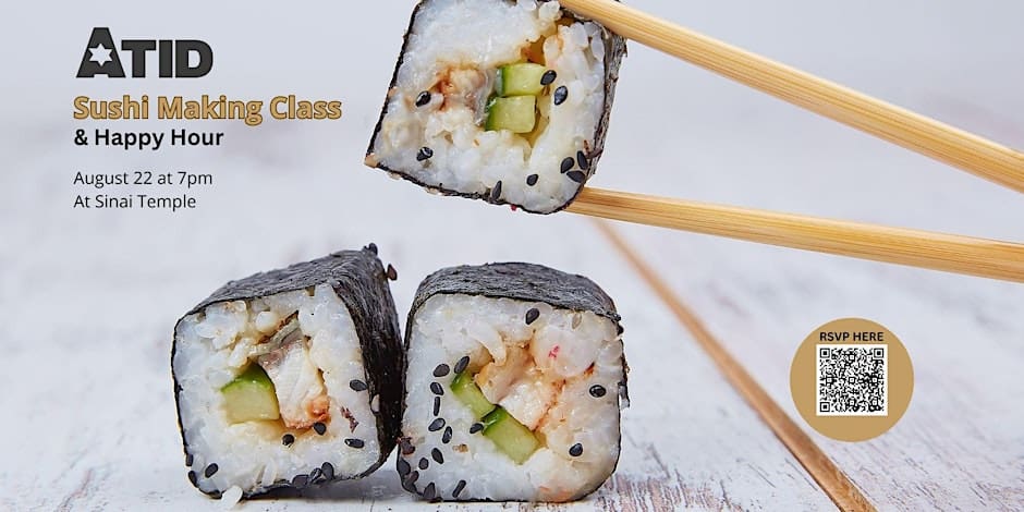 Atid Sushi Making Class & Happy Hour