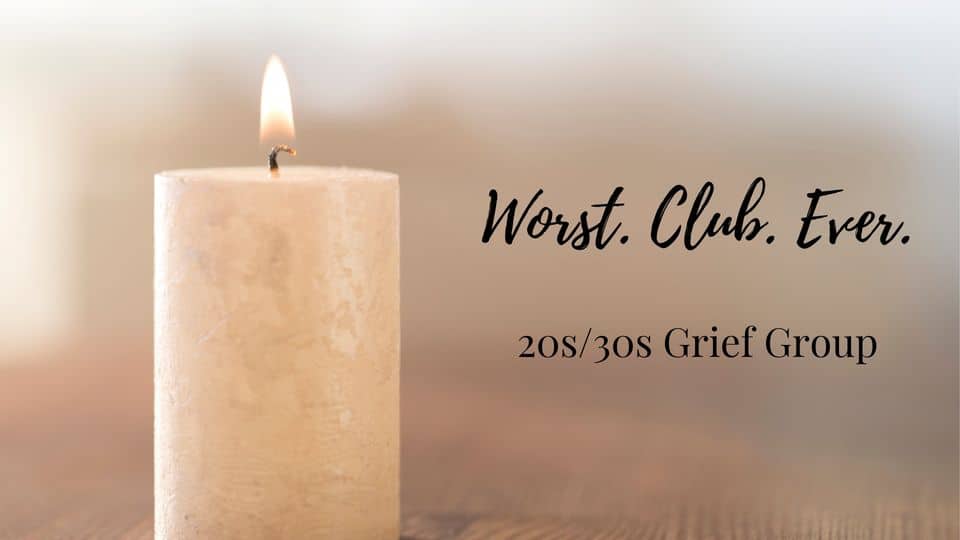 Worst. Club. Ever: 20s/30s Grief Group