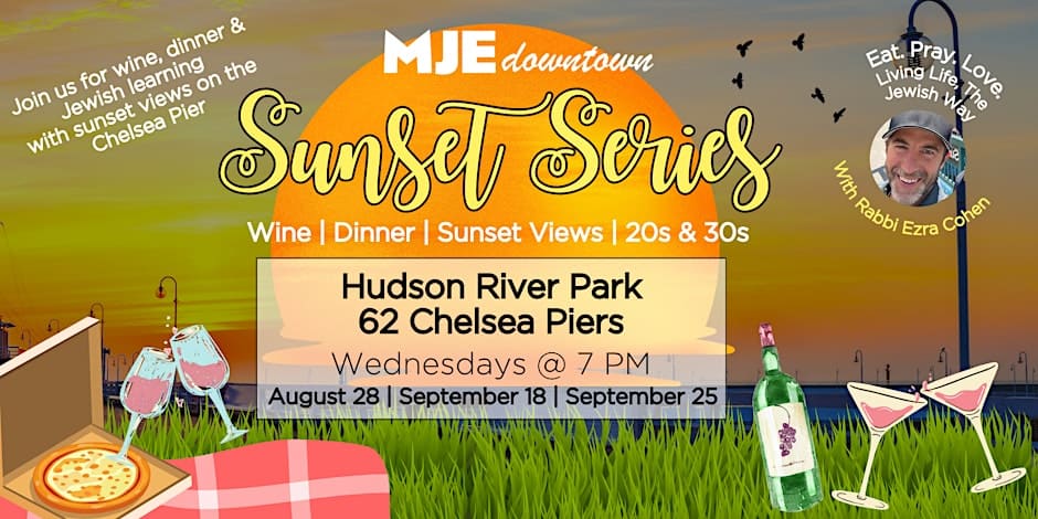 MJE Downtown | Sunset Series with Rabbi Ezra | Wine, Dinner & Learning