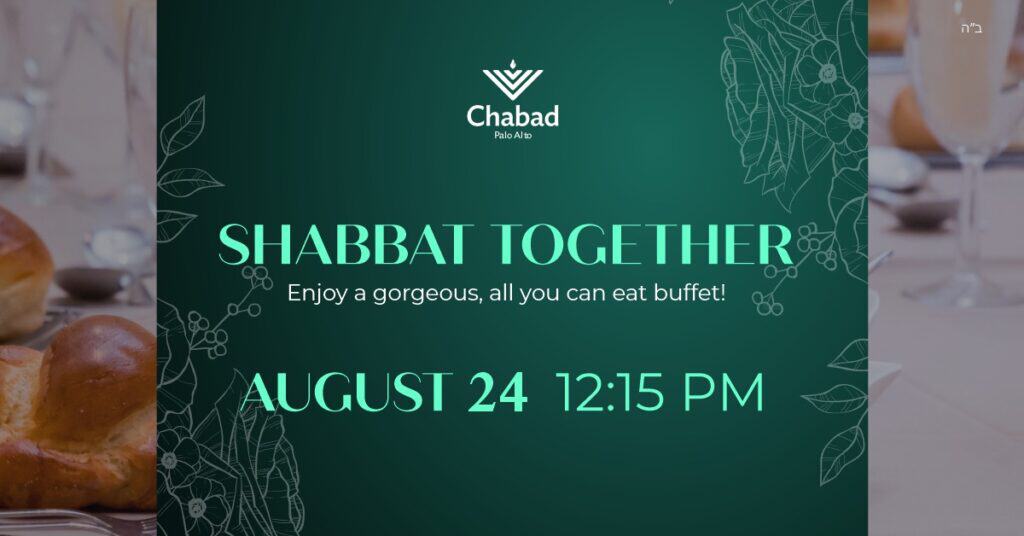 Shabbat Together – August 24
