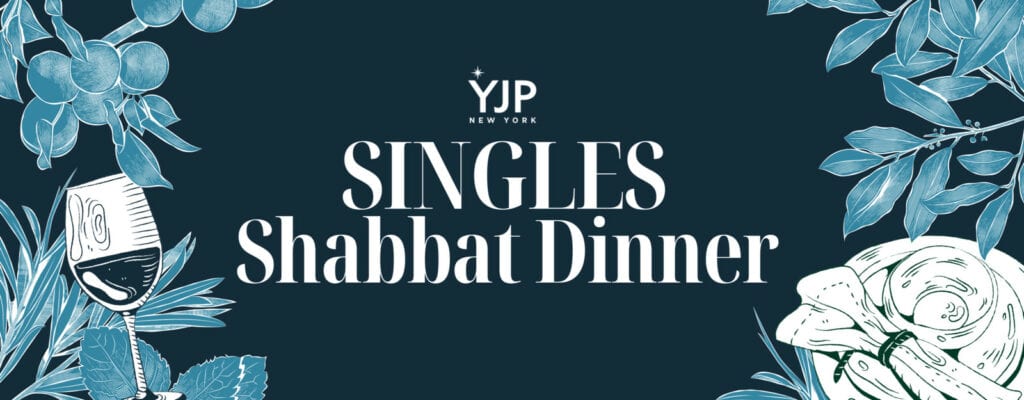 Singles Shabbat Dinner YJP Social