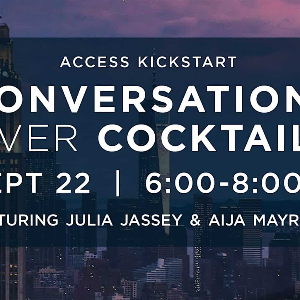 ACCESS Kickstart Conversations over Cocktails