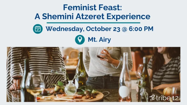 Feminist Feast: A Shemini Atzeret Experience 10.23.24