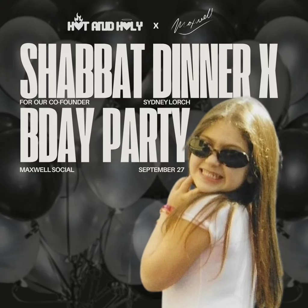 Hot and Holy Shabbat Dinner Party: Birthday Edition