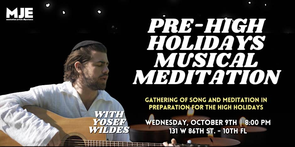 Prepare For The High Holidays: Musical Meditation with Yosef Wildes