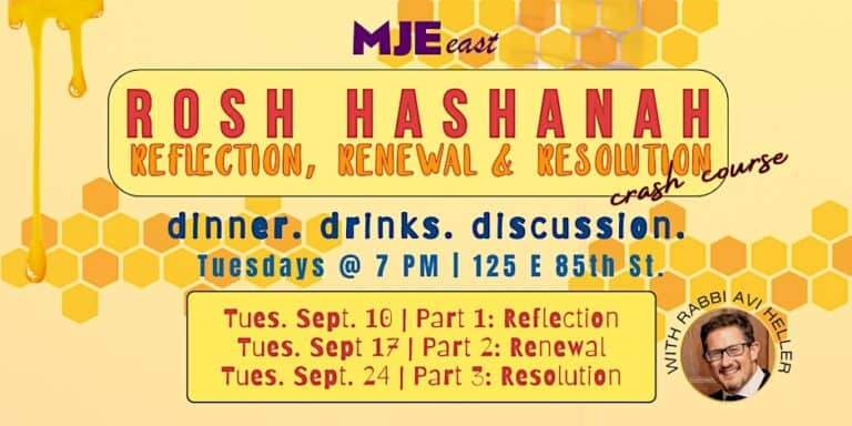 Rosh Hashanah: Reflection, Renewal & Resolution | MJE East w/ Rabbi Avi