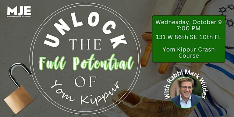 Unlock The Full Potential Of Yom Kippur w/ Rabbi Wildes | YJP 20s 30s | MJE