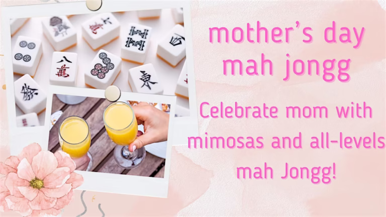 Mother's Day Mah Jongg!