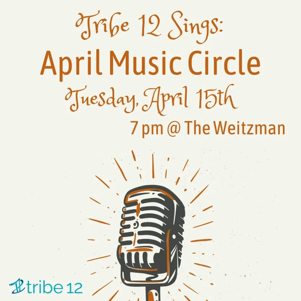 Tribe 12 Sings: Monthly Music Circle